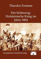 9783863820169 Der Schleswig-Holsteinische Krieg im Jahre ..., Verzenden, Nieuw, Theodor Fontane