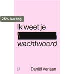 Ik weet je wachtwoord 9789493168060 Daniël Verlaan, Verzenden, Gelezen, Daniël Verlaan