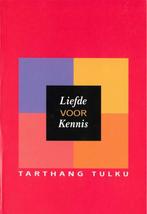 Liefde voor kennis 9789073728073 Tarthang Tulku, Verzenden, Gelezen, Tarthang Tulku