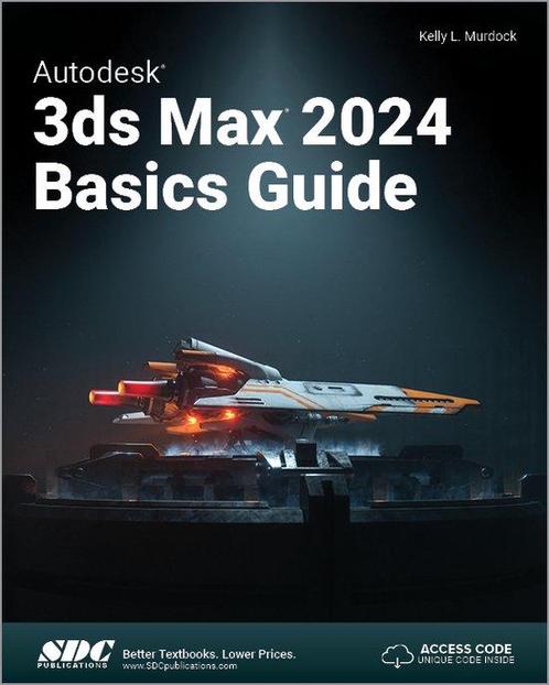 9781630576141 Autodesk 3ds Max 2024 Basics Guide, Boeken, Studieboeken en Cursussen, Nieuw, Verzenden