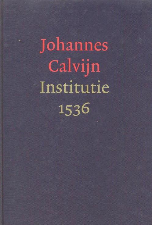 Calvijn, Johannes-Institutie 1536, Boeken, Overige Boeken, Gelezen, Verzenden