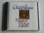 Guardian - Nunca te Dire Adios, Verzenden, Nieuw in verpakking