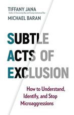 Subtle Acts of Exclusion How to Understand, Identify, and, Verzenden, Zo goed als nieuw, Michael Baran
