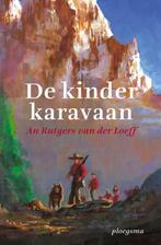 De kinderkaravaan / Ploegsma kinder- & jeugdboeken, Boeken, Verzenden, Zo goed als nieuw, An Rutgers van der Loeff
