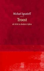 Troost | 9789059369887 | Michael Ignatieff, Zo goed als nieuw, Michael Ignatieff