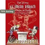 Das grosse Wilhelm Busch Album in Farbe 9783907194409, Boeken, Verzenden, Gelezen, Wilhelm Busch