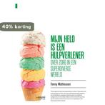 Mijn held is een hulpverlener 9789401476591 Fanny Matheusen, Verzenden, Zo goed als nieuw, Fanny Matheusen