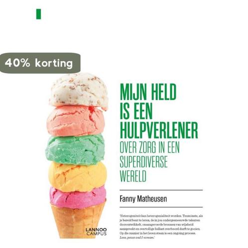 Mijn held is een hulpverlener 9789401476591 Fanny Matheusen, Boeken, Politiek en Maatschappij, Zo goed als nieuw, Verzenden