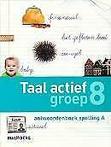 Taal actief versie 4 groep 8 alles op voorraad.