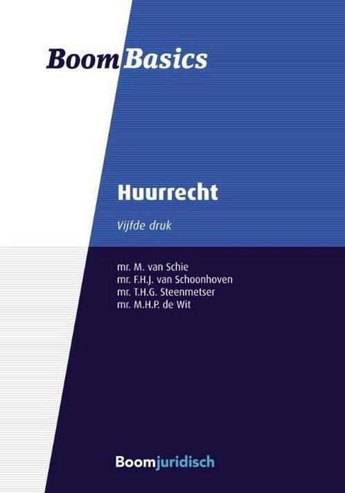 Huurrecht / Boom Basics 9789462902947 M. van Schie, Boeken, Wetenschap, Zo goed als nieuw, Verzenden