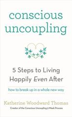 9781473619326 Conscious Uncoupling Katherine Woodward Thomas, Verzenden, Nieuw, Katherine Woodward Thomas