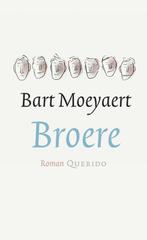 Broere 9789021407524 Bart Moeyaert, Boeken, Romans, Verzenden, Gelezen, Bart Moeyaert
