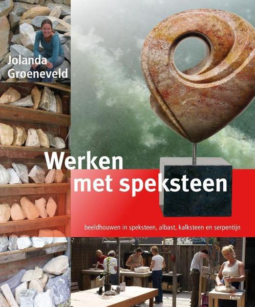 Werken met speksteen 9789462502437 Jolanda Groeneveld, Boeken, Hobby en Vrije tijd, Gelezen, Verzenden