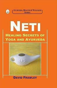 David Frawley : Neti: Healing Secrets of Yoga and Ayurve, Boeken, Overige Boeken, Gelezen, Verzenden