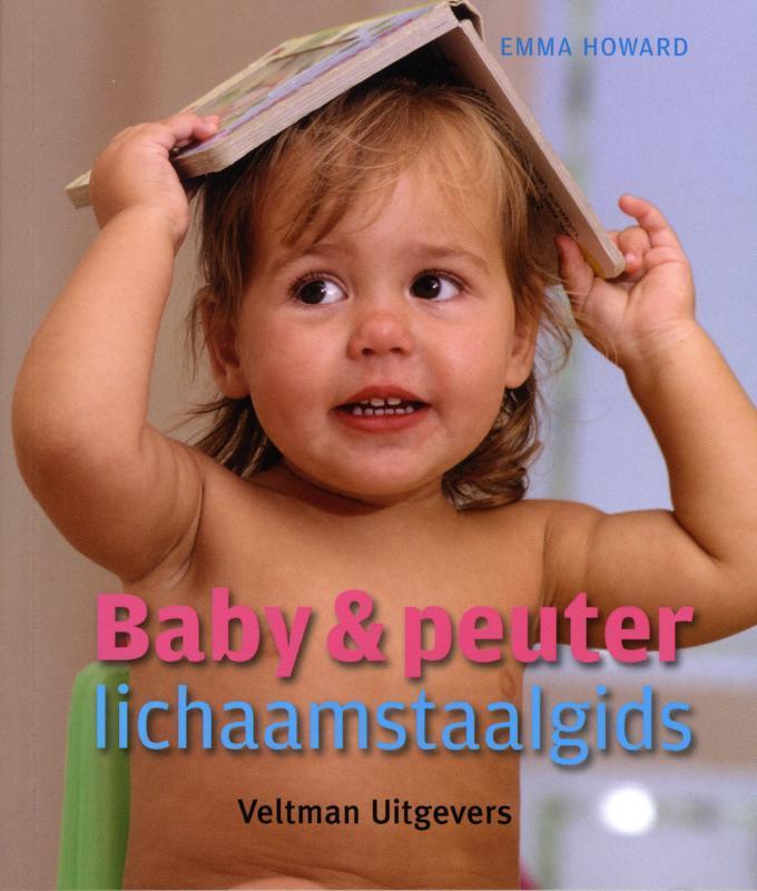 Baby & peuter lichaamstaalgids 9789048303786 Emma Howard, Boeken, Zwangerschap en Opvoeding, Zo goed als nieuw, Verzenden