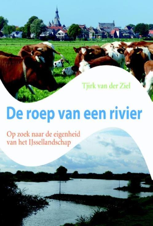De roep van een rivier 9789058818751 Tjirk van der Ziel, Boeken, Wetenschap, Gelezen, Verzenden