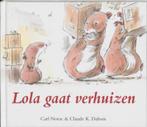 Lola gaat verhuizen 9789025734411 Carl Norac, Boeken, Verzenden, Gelezen, Carl Norac