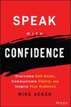 Speak with Confidence 9781394159741 Mike Acker, Verzenden, Zo goed als nieuw, Mike Acker