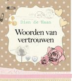 Woorden van vertrouwen 9789023927631 Dien de Haan, Boeken, Verzenden, Zo goed als nieuw, Dien de Haan