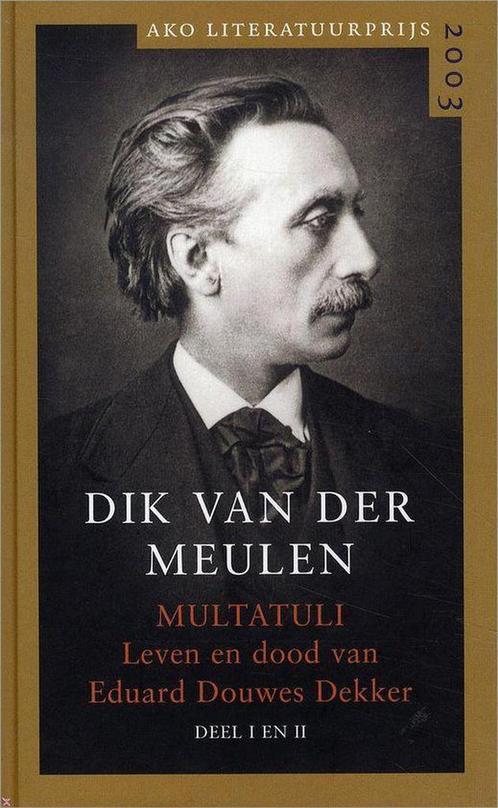 Multatuli - Leven en dood van Eduard Douwes Dekker, Boeken, Overige Boeken, Zo goed als nieuw, Verzenden