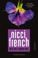 Wie niet horen wil  -  Nicci French, Boeken, Gelezen, Nicci French, Verzenden