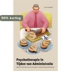 Psychotherapie in tijden van administratie 9789088503481, Verzenden, Zo goed als nieuw, Arno Goudsmit