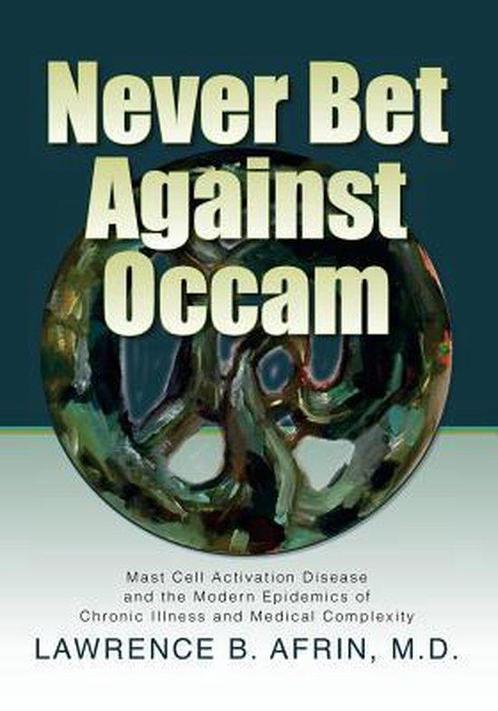 Never Bet Against Occam : Mast Cell Activation Disease and, Boeken, Overige Boeken, Gelezen, Verzenden