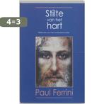 Stilte van het hart / Reflecties van het Christusbewustzijn, Boeken, Verzenden, Zo goed als nieuw, Paul Ferrini