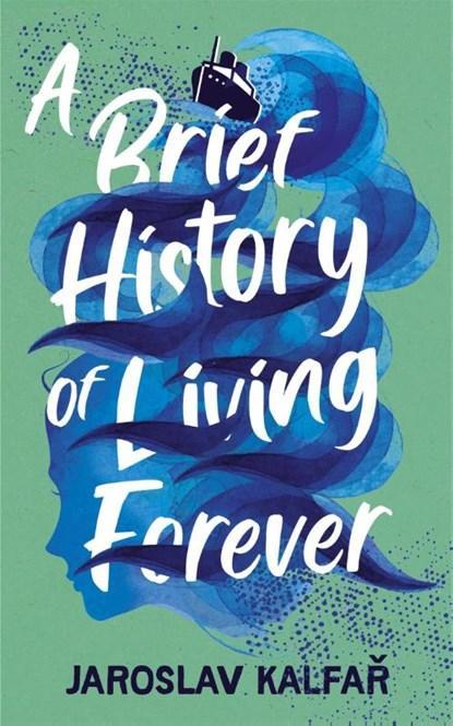 A Brief History of Living Forever | 9781529368796 | Jaroslav, Boeken, Literatuur, Zo goed als nieuw