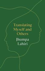 9780691231167 Translating Myself and Others | Tweedehands, Verzenden, Zo goed als nieuw, Jhumpa Lahiri