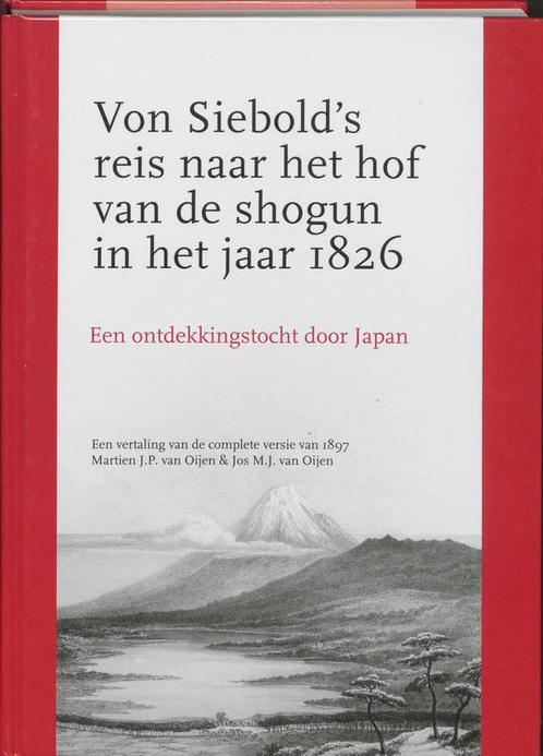 Von Siebolds reis naar het hof van de shogun in het jaar, Boeken, Kunst en Cultuur | Beeldend, Zo goed als nieuw, Verzenden