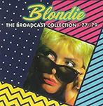 cd - Blondie - Broadcast Collection 1977 - 1979, Verzenden, Zo goed als nieuw