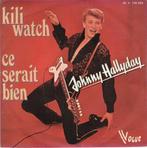 Johnny Hallyday - Kili watch + Ce serait bien (Vinylsingle), Cd's en Dvd's, Vinyl Singles, Verzenden, Nieuw in verpakking