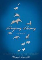 9781250063526 Staying Strong | Tweedehands, Verzenden, Zo goed als nieuw, Demi Lovato