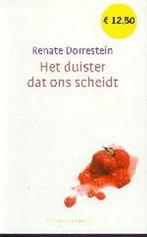 Het duister dat ons scheidt 9789025428129 Renate Dorrestein, Boeken, Verzenden, Gelezen, Renate Dorrestein