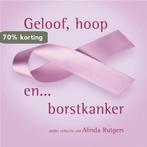 Geloof, hoop en ... borstkanker 9789029720687, Verzenden, Zo goed als nieuw
