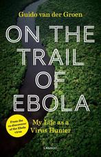 On the trail of Ebola 9789401436861 Guido van der Groen, Verzenden, Gelezen, Guido van der Groen