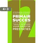 Primair Succes 9789047009399 Stephen R. Covey, Verzenden, Zo goed als nieuw, Stephen R. Covey