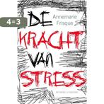 De kracht van stress 9789490382520 Annemarie Frisque, Verzenden, Gelezen, Annemarie Frisque