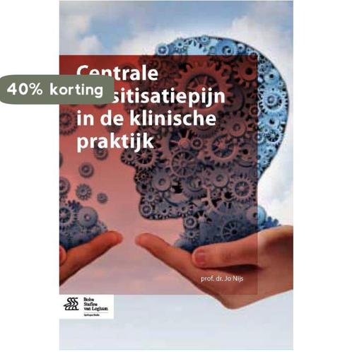 Centrale sensitisatiepijn in de klinische praktijk Jo Nijs, Boeken, Wetenschap, Gelezen, Verzenden