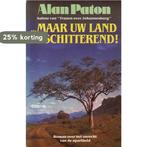 Maar uw land is schitterend 9789010045874 Alan Paton, Boeken, Verzenden, Gelezen, Alan Paton