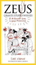 Zeus Grants Stupid Wishes 9780399160400 Cory OBrien, Verzenden, Zo goed als nieuw, Cory OBrien