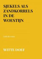 Sjekels als zandkorrels in de woestijn 9789403702490, Verzenden, Gelezen, Witte Doef