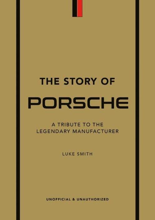 9781802792911 The Story of Porsche Luke Smith, Boeken, Studieboeken en Cursussen, Nieuw, Verzenden