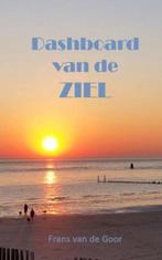 9789402196580 Dashboard van de ZIEL Frans van de Goor, Boeken, Verzenden, Nieuw, Frans van de Goor