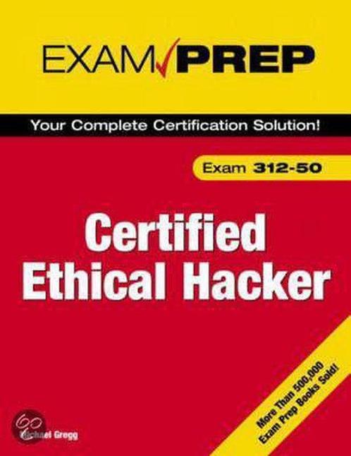 Certified Ethical Hacker Exam Prep - Certified Ethical, Boeken, Studieboeken en Cursussen, Ophalen of Verzenden