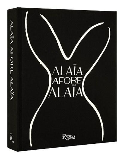 Alaia Afore Alaia | 9780847871124 | Laurence Benaim ;, Boeken, Wetenschap, Zo goed als nieuw