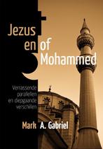 JEZUS EN/OF MOHAMMED 9789063535377 M.A. Gabriel, Verzenden, Zo goed als nieuw, M.A. Gabriel