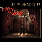 cd - The Dirty Mojo Blues Band - It Is What It Is, Verzenden, Nieuw in verpakking