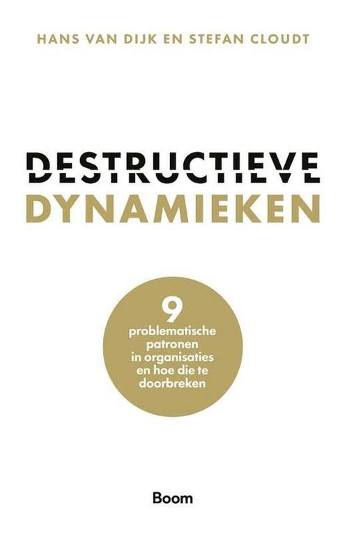 9789024455867 Destructieve dynamieken Hans van Dijk, Boeken, Economie, Management en Marketing, Nieuw, Verzenden